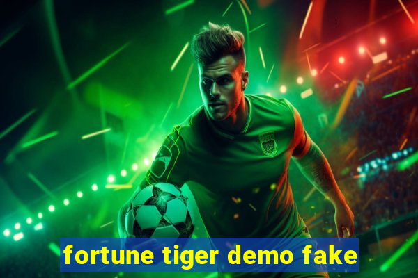 fortune tiger demo fake